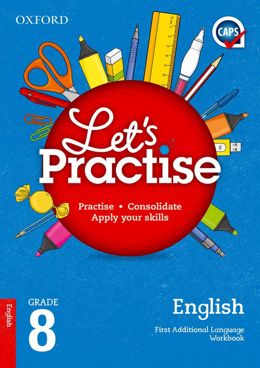 Oxford Let's Practise English First Additional Language Grade 8 Practice Book